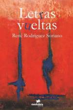 Letras vueltas af René Rodríguez Soriano