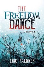 The Freedom Dance af Eric Falkner