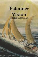Falconer Vision af Frank Carrucan