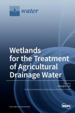 Wetlands for the Treatment of Agricultural Drainage Water