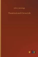 Theatrical and Circus Life
