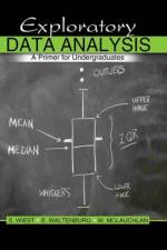 Exploratory Data Analysis: A Primer for Undergraduates af Eric Waltenburg