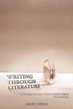 Writing Through Literature: An Anthology of Literary Texts for Academic Inquiry af Mary Isbell