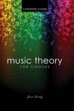 Music Theory for Singers Condensed Course