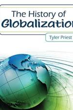 The History of Globalization af Tyler Priest