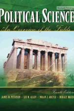 Political Science: An Overview of the Fields af James W Peterson