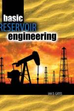 Basic Reservoir Engineering af Ian Gates