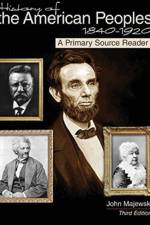 History of the American Peoples, 1840-1920: A Primary Source Reader af John Majewski