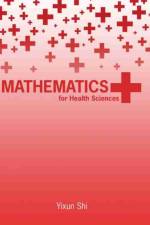 Mathematics for Health Sciences af Yixun Shi