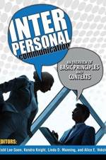 Interpersonal Communication: An Overview of Basic Principles and Contexts af Todd Goen