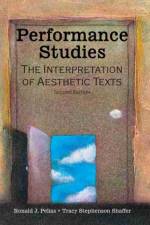 Performance Studies af Ronald J .Pelias