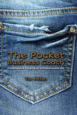 The Pocket Business Coach: Creating and Enjoying an Entrepreneurial Life af Tim Mittan