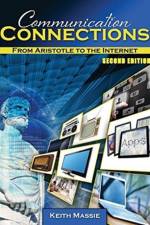 Communication Connections: From Aristotle to the Internet af Keith Massie