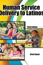 Human Service Delivery to Latinos af Kristi Kanel