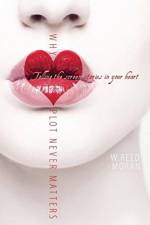 Why Plot Never Matters: Telling the Screen Stories in Your Heart af W. Reed Moran