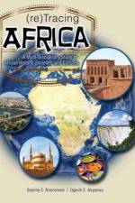 (re)Tracing Africa: A Multidisciplinary Study of African History, Societies, and Culture af Ogechi Anyanwu