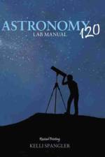 Astronomy 120 Lab Manual af Kelli Spangler