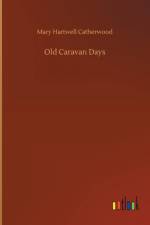 Old Caravan Days