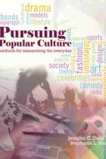 Pursuing Popular Culture: Methods for Researching the Everyday af Jennifer Dunn