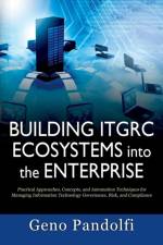 Building ITGRC Ecosystems into the Enterprise af Geno Pandolfi