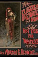 Classical Rhetoric Now: Hot Tips for Writers af Martha L. Henning