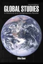 Global Studies: A Historical and Contemporary Reader af Giles Gunn