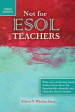 Not for ESOL Teachers af Eileen Ariza