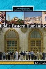 Middle Eastern Humanities: An Introduction to the Cultures of the Middle East