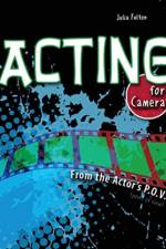 Acting for Camera: From the Actor's P.O.V. af Julia Fulton