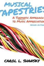 Musical Tapestries: A Thematic Approach to Music Appreciation af Carol Shansky