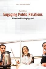 Engaging Public Relations af Bruce L Smith