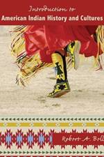Introduction to American Indian History and Cultures af Robert A. Bell