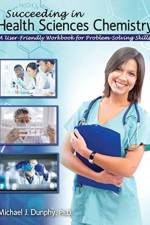 Succeeding in Health Sciences Chemistry af Michael J. Dunphy
