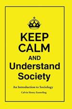 Keep Calm and Understand Society af Calvin Easterling