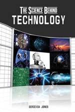 The Science Behind Technology af Gerceida Jones
