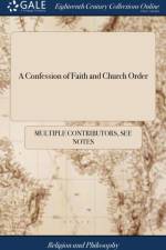 Confession of Faith and Church Order af Multiple Contributors
