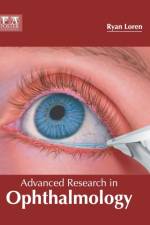 Advanced Research in Ophthalmology