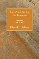 Oracles in the New Testament af Edward C Selwyn