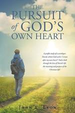 The Pursuit of God's Own Heart af John E Leon