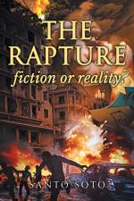 Rapture, Fiction or Reality? af Santo Soto