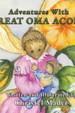 Adventures With Great Oma Acorn af Christel Mader