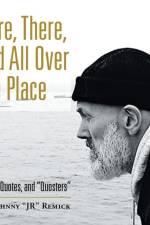 Here, There, and All over the Place af Johnny Remick