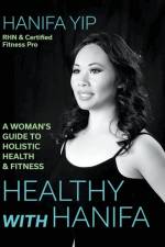 Healthy with Hanifa af Hanifa Yip