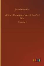 Military Reminiscences of the Civil War