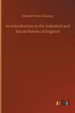 Introduction to the Industrial and Social History of England af Edward Potts Cheyney