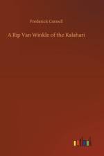 Rip Van Winkle of the Kalahari af Frederick Cornell