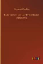 Fairy Tales of the Slav Peasants and Herdsmen af Alexander Chodsko