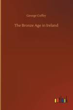 Bronze Age in Ireland af George Coffey