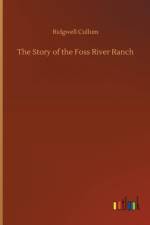 Story of the Foss River Ranch