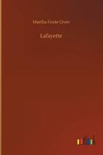 Lafayette af Martha Foote Crow